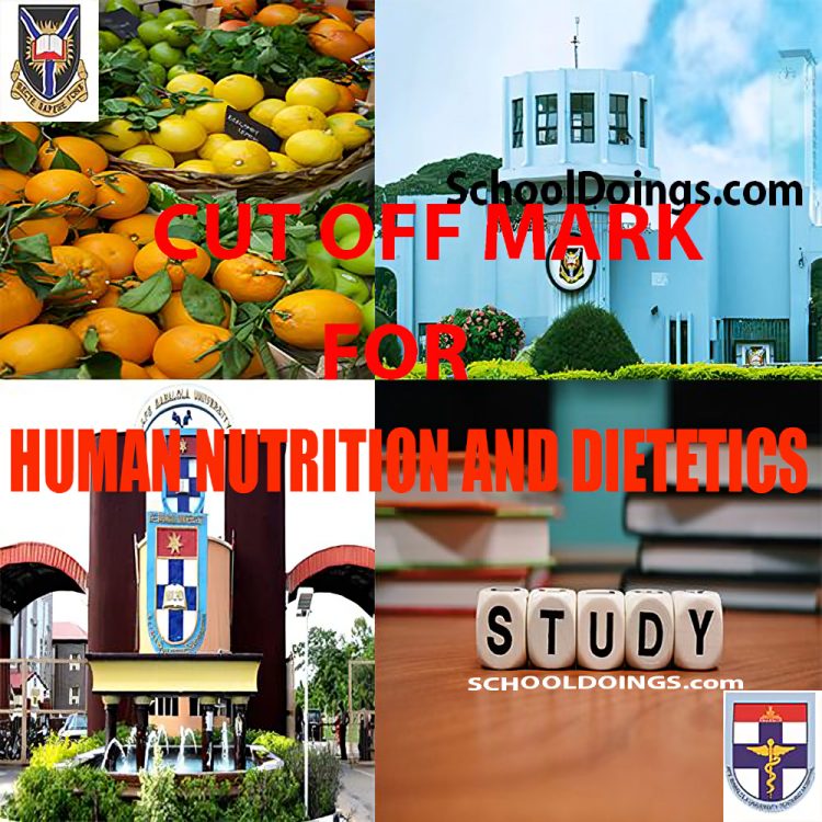 Cut-Off Mark For Human Nutrition And Dietetics In Nigerian Universities 2025-2026